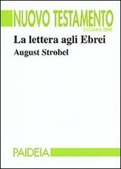 La lettera agli ebrei di August Strobel edito da Paideia
