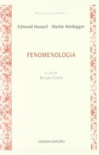 Fenomenologia di Edmund Husserl, Martin Heidegger edito da Unicopli