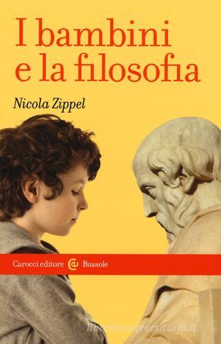 I bambini e la filosofia di Nicola Zippel edito da Carocci