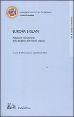 Europa e Islam. Ridiscutere i fondamenti della disciplina delle libertà religiose edito da Rubbettino