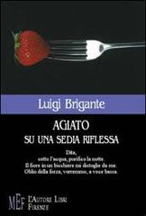 Agiato su una sedia riflessa di Luigi Brigante edito da L'Autore Libri Firenze