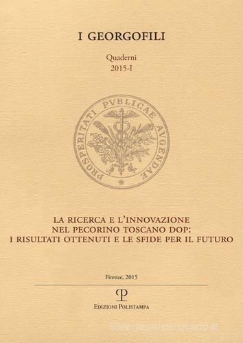 La ricerca e l'innovazione nel pecorino toscano dop. I risultati ottenuti e le sfide per il futuro edito da Polistampa