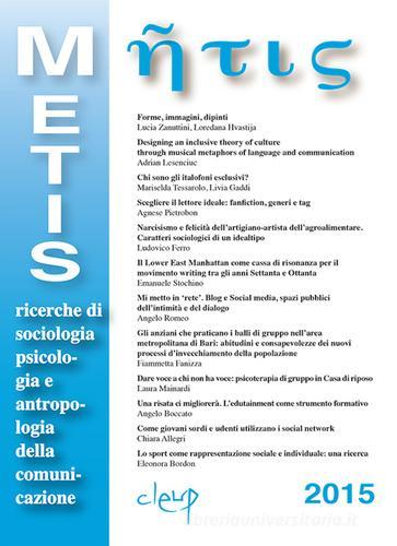 Metis. Ricerche di sociologia, psicologia e antropologia della comunicazione vol.22 edito da CLEUP