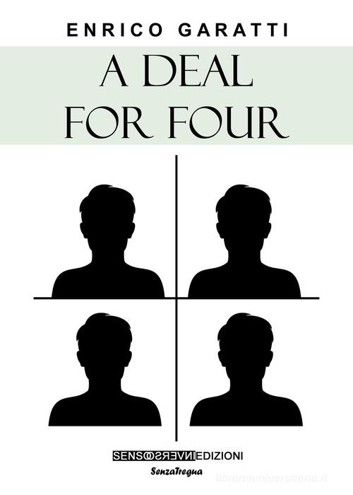 A deal for four di Enrico Garatti edito da Sensoinverso Edizioni