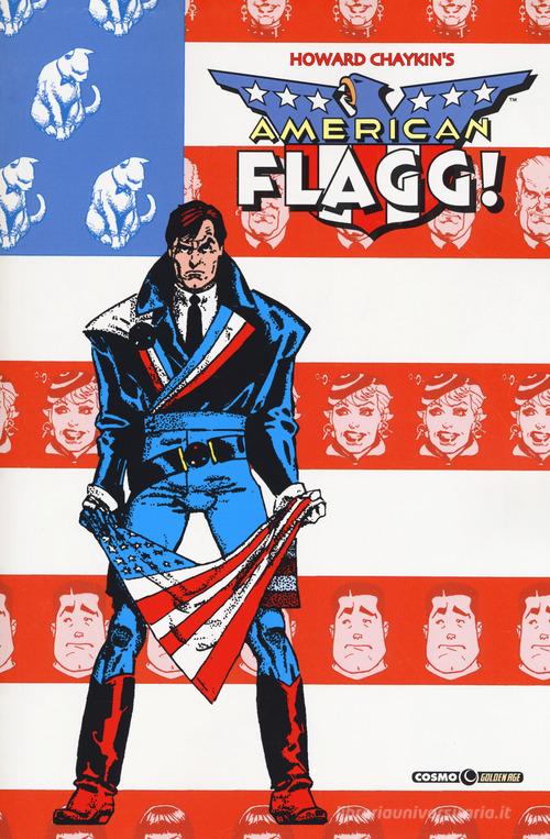 American Flagg! vol. 2 di Howard Chaykin edito da Editoriale Cosmo