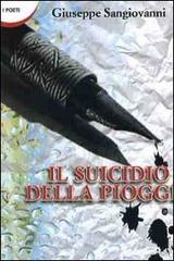 Il suicidio della pioggia di Giuseppe Sangiovanni edito da Nuovi Autori