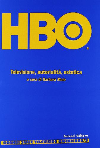 HBO style. Televisione, autorialità, estetica edito da Bulzoni