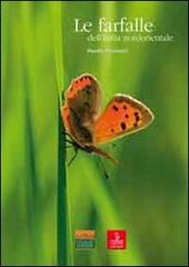 Le farfalle dell'Italia nordorientale. Guida al riconoscimento di Paolo Paolucci edito da Cierre Edizioni