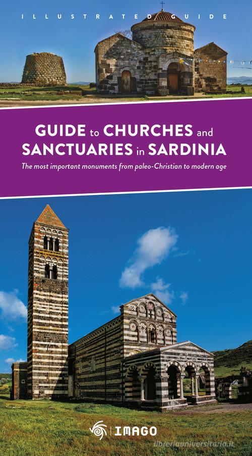 Guide to church and sanctuaries in Sardinia. The most important monuments from paleo-Christian to modern age edito da Imago Multimedia