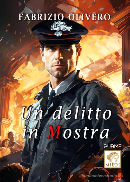 Un delitto in mostra di Fabrizio Olivero edito da PubMe