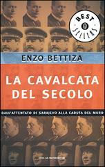 La cavalcata del secolo di Enzo Bettiza edito da Mondadori