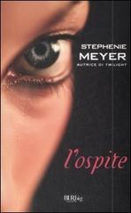 L' ospite di Stephenie Meyer edito da BUR Biblioteca Univ. Rizzoli