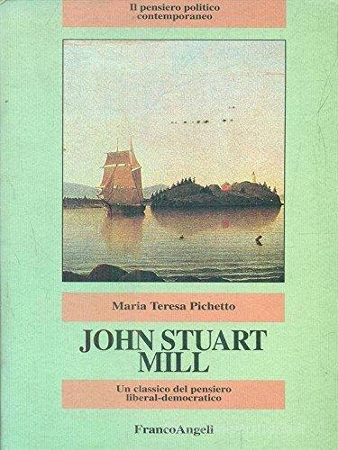 John Stuart Mill di Maria Teresa Pichetto edito da Franco Angeli
