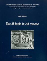 Vita di bordo in età romana di Carlo Beltrame edito da Ist. Poligrafico dello Stato
