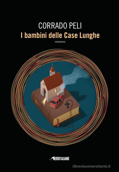 I bambini delle Case Lunghe di Corrado Peli edito da Timecrime