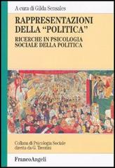 Rappresentazioni della «politica». Ricerche in psicologia sociale della politica edito da Franco Angeli