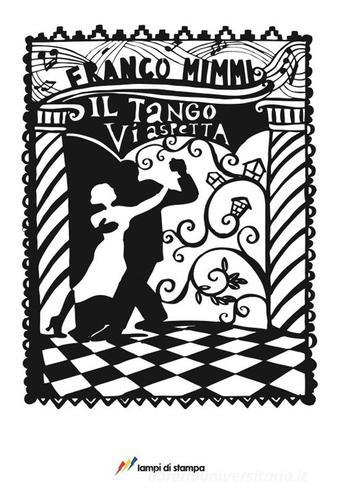 Il tango vi aspetta di Franco Mimmi edito da Lampi di Stampa