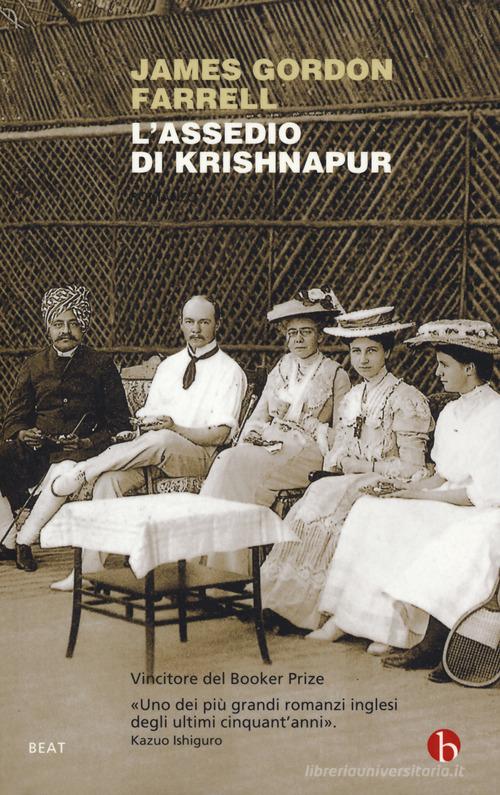 L' assedio di Krishnapur di James Gordon Farrell edito da BEAT
