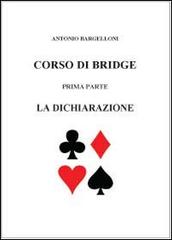 Corso di bridge vol.1 di Antonio Bargelloni edito da Youcanprint
