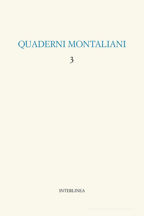Quaderni montaliani vol. 3 edito da Interlinea