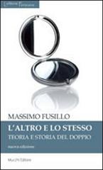 L' altro e lo stesso. Teoria e storia del doppio di Massimo Fusillo edito da Mucchi Editore