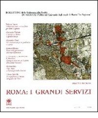 Roma: i grandi servizi. Opinioni, contributi e progetti per un dibattito in corso di Giuseppe Torresi edito da Gangemi Editore