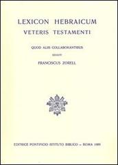 Lexicon hebraicum Veteris Testamenti di Franz Zorell, Ludovico Semkowski edito da Pontificio Istituto Biblico