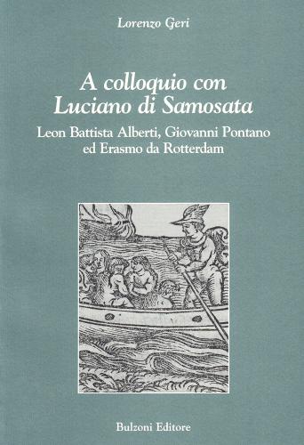 A colloquio con Luciano di Samosata di Lorenzo Geri edito da Bulzoni