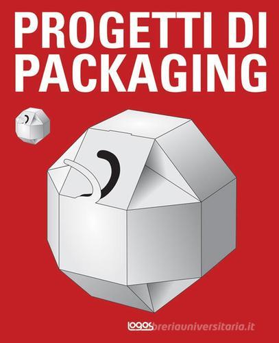 Progetti di packaging di Edward Denison edito da Logos