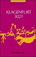 Klagenfurt 3021 di Valerio Morucci edito da Fahrenheit 451