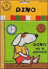 Dino va a dormire di Guido Van Genechten edito da Ape Junior