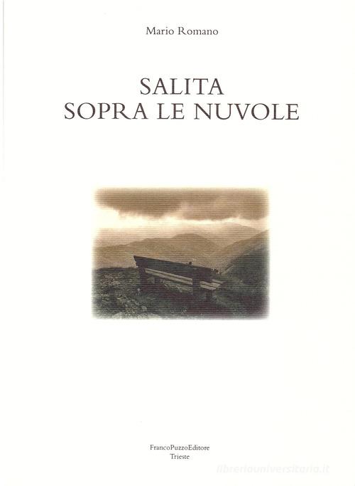Salita sopra le nuvole di Mario Romano edito da FrancoPuzzoEditore