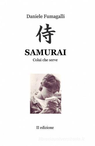 Samurai di Daniele Fumagalli edito da ilmiolibro self publishing
