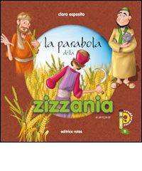 La parabola della zizzania di Chiara Esposito edito da Rotas