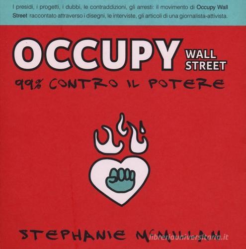 Occupy Wall Street. 99% contro il potere di Stephanie McMillan edito da Becco Giallo