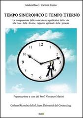 Tempo sincronico e tempo eterno di Andrea Bacci, Carmen G. Tunno edito da Montag