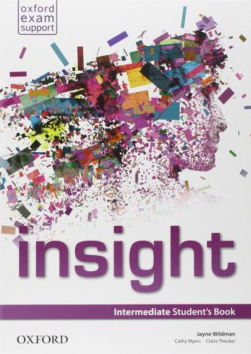 Insight. Intermediate. Student's book-Workbook. Per le Scuole superiori. Con e-book. Con espansione online edito da Oxford University Press