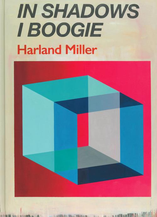 Harland Miller. In shadows I boogie. Ediz. illustrata edito da Phaidon