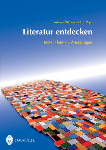 Literatur Entdecken di Manfred Mittermayer, Fritz Popp edito da Braumüller Wien