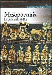 Mesopotamia. La culla della civiltà edito da Giunti Editore