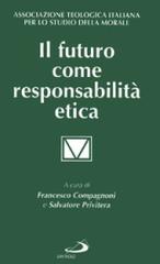 Il futuro come responsabilità etica edito da San Paolo Edizioni