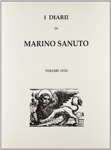 I diarii... (1496-1533) (rist. anast. Venezia, 1879-1903) vol.58 di Marino Sanudo edito da Forni