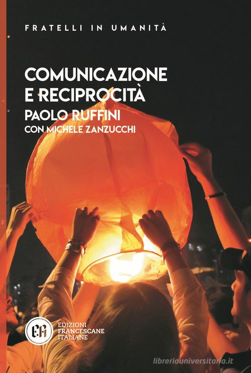 Comunicazione e reciprocità di Paolo Ruffini, Michele Zanzucchi edito da Edizioni Francescane Italiane