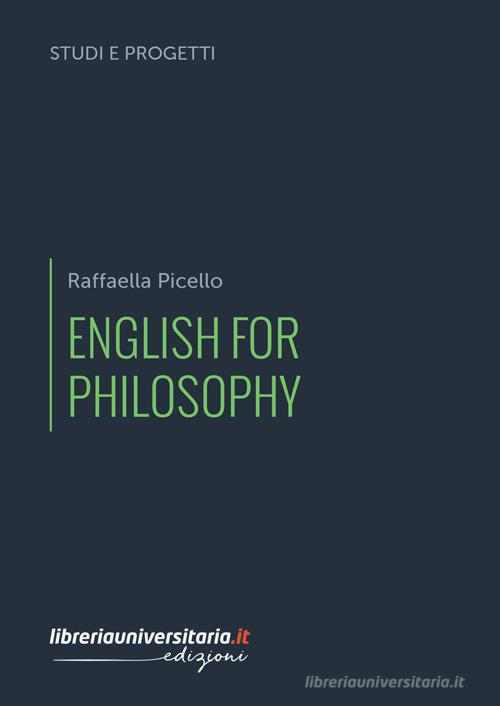 English for philosophy di Raffaella Picello edito da libreriauniversitaria.it