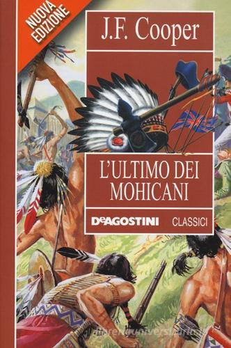 L' ultimo dei mohicani di J. Fenimore Cooper edito da De Agostini