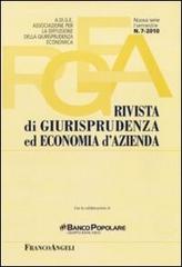 Rivista di giurisprudenza ed economia d'azienda (2010) vol.7 edito da Franco Angeli