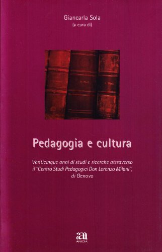 Pedagogia e cultura di Giancarla Sola edito da Anicia
