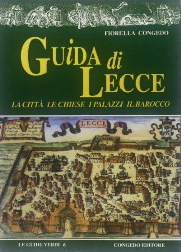 Guida di Lecce di Fiorella Congedo edito da Congedo