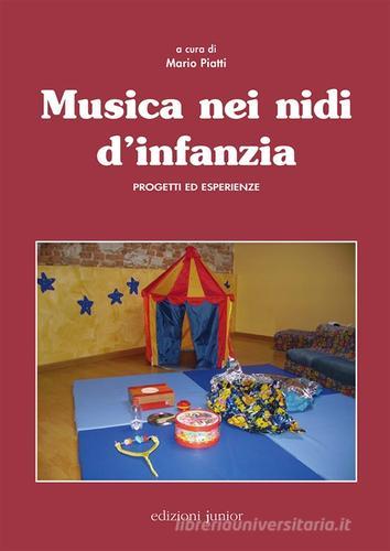 Musica nei nidi d'infanzia. Progetti ed esperienze. Con DVD di Mario Piatti edito da Edizioni Junior