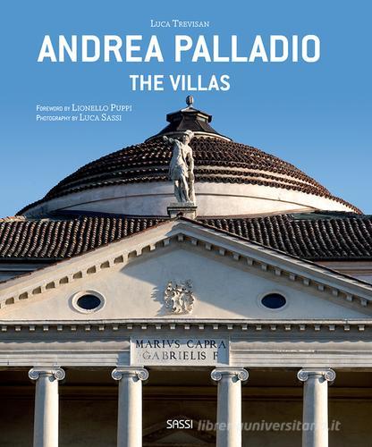 Palladio. The villas. Ediz. illustrata di Luca Trevisan, Luca Sassi edito da Sassi